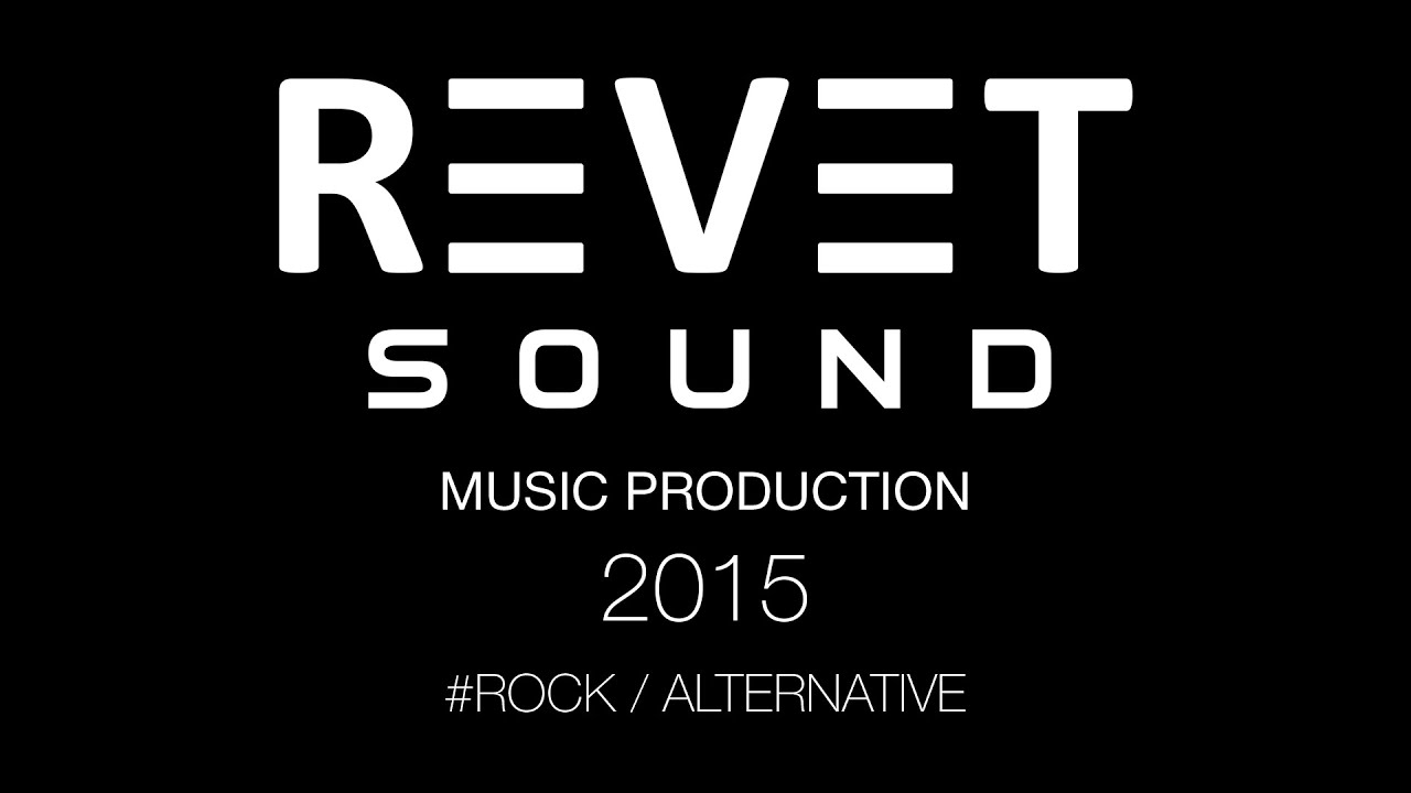 REVET SOUND - MUSIC PRODUCTION 2015 #Rock / Alternative
