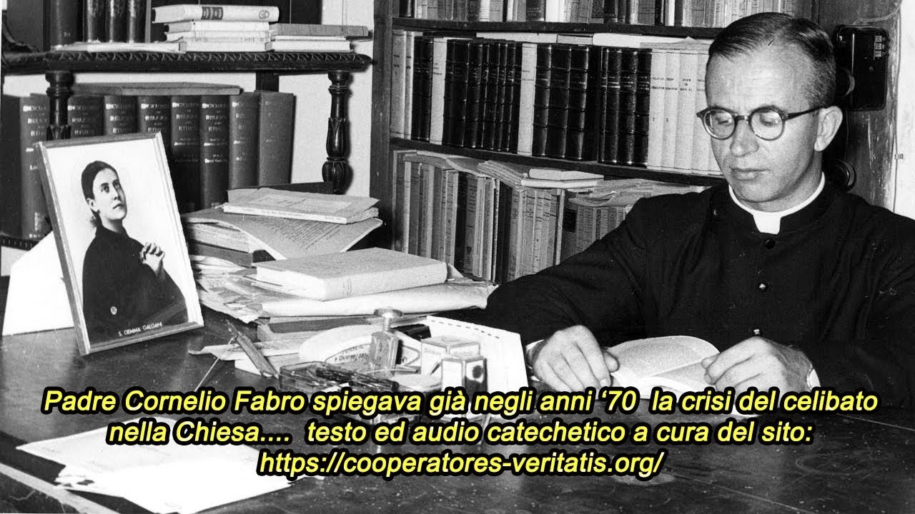 Padre Cornelio Fabro profeta sul celibato sacerdotale