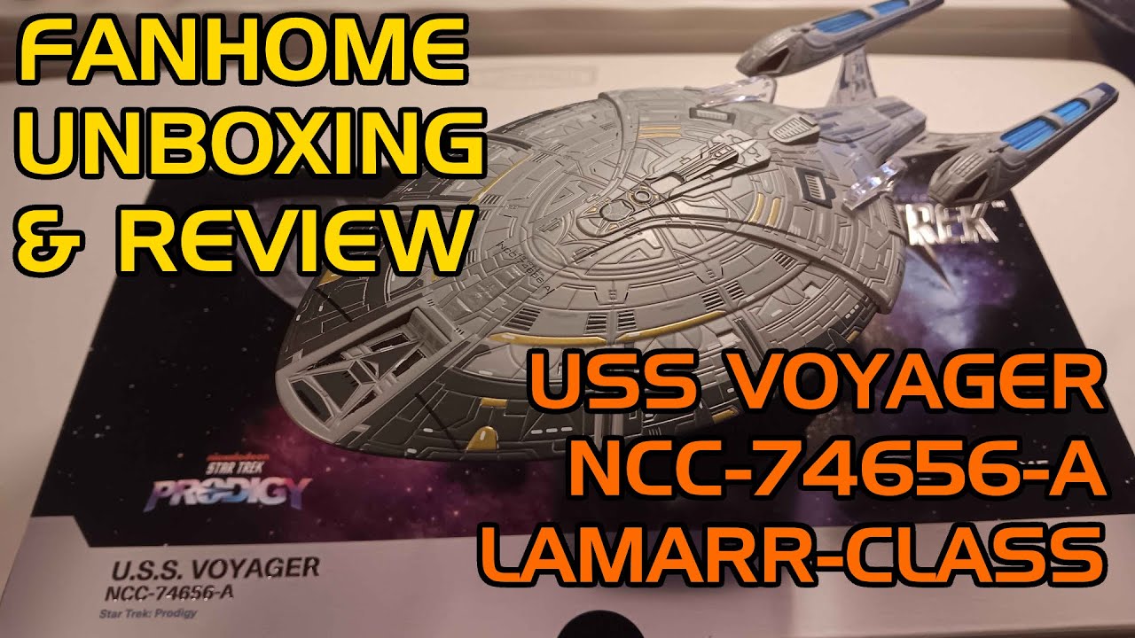 Распаковка и обзор модели &laquo;Вояджер-А&raquo; | Fanhome Star Trek Starships Collection