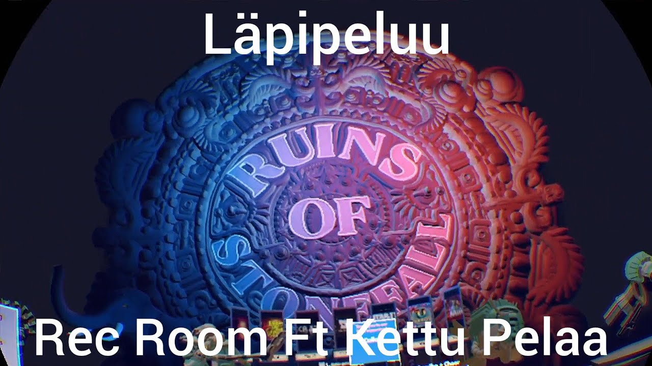 Ruins Off Stone Fall L&auml;pipeluu - Rec Room - Ft Kettu Pelaa