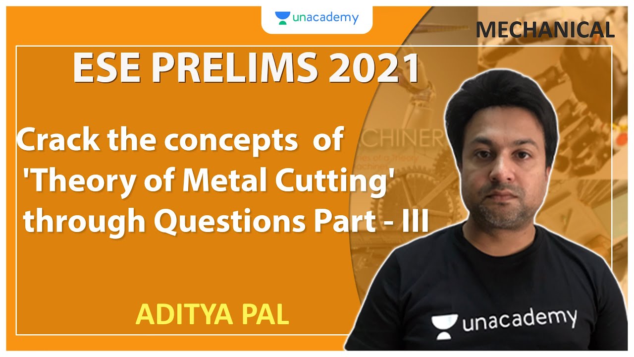 Crack the concepts  of 'Theory of Metal Cutting' through Questions Part - III | ME | Aditya Pal