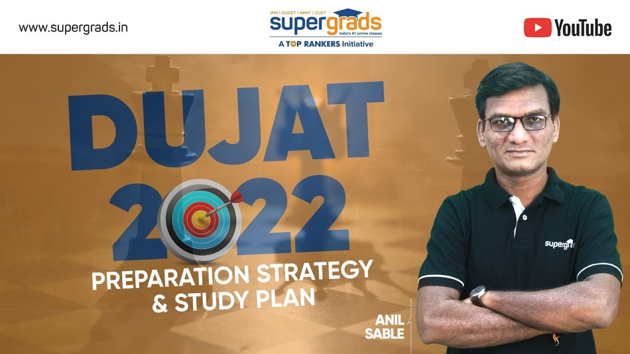 How to prepare for DUJAT 2022? by SuperGrads | DU JAT 2022 Preparation Strategy & Study Plan
