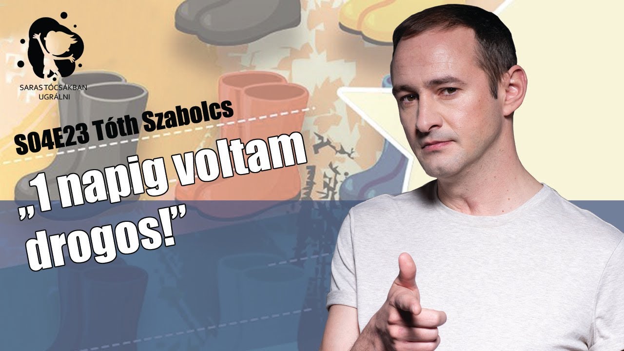 #065 Saras tócsákban ugrálni - Tóth Szabolcs