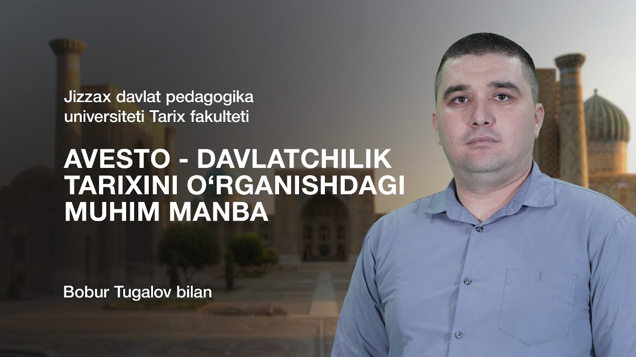 Tarix fakulteti Bobur Tugalov. Mavzu: Avesto - davlatchilik tarixini o‘rganishdagi muhim manba.