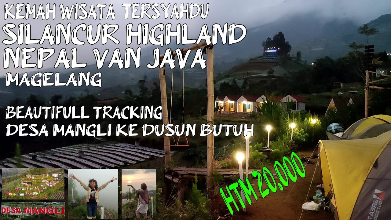 Kemah Wisata Silancur Highland dan Nepal Van Java | Tracking Desa Mangli ke Dusun Butuh