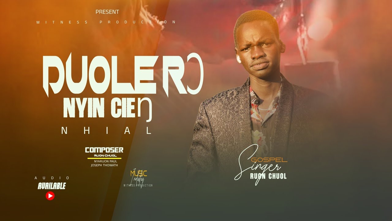 Ruon chuol ft Joseph thowath Nyaruon Paul (Officials Lyrics) #Duɔlɛ_rɔ_nyin_cieŋ_nhial,