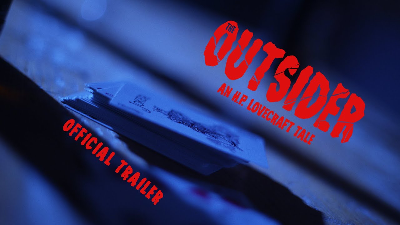 The Outsider: An H.P. Lovecraft Tale - OFFICIAL TRAILER