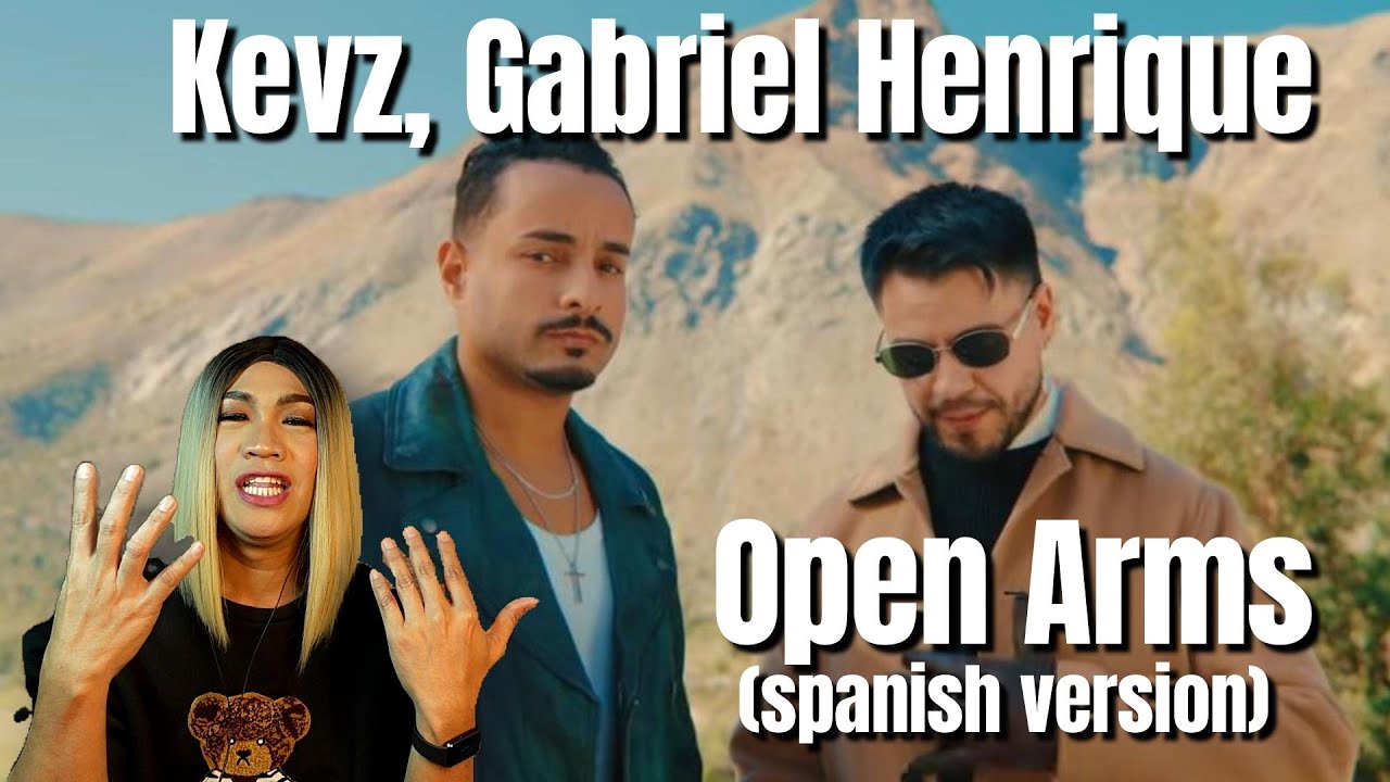 Open Arms spanish version   Kevz, Gabriel Henrique REACTION VIDEO