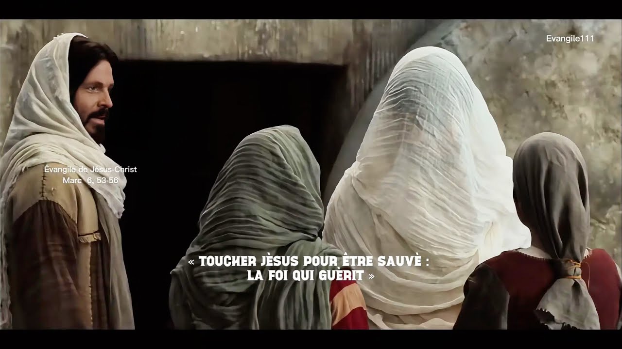 Évangile du jour - Marc 6, 53-56 La Foi porte sauver ?￼