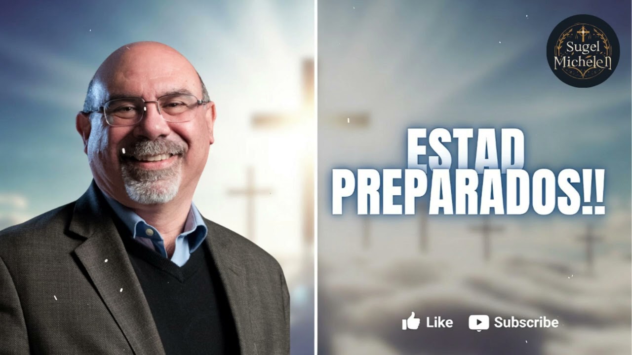 ESTAD PREPARADOS!! (RE-SUBIDO) - Pastor Sugel Michelen Messages