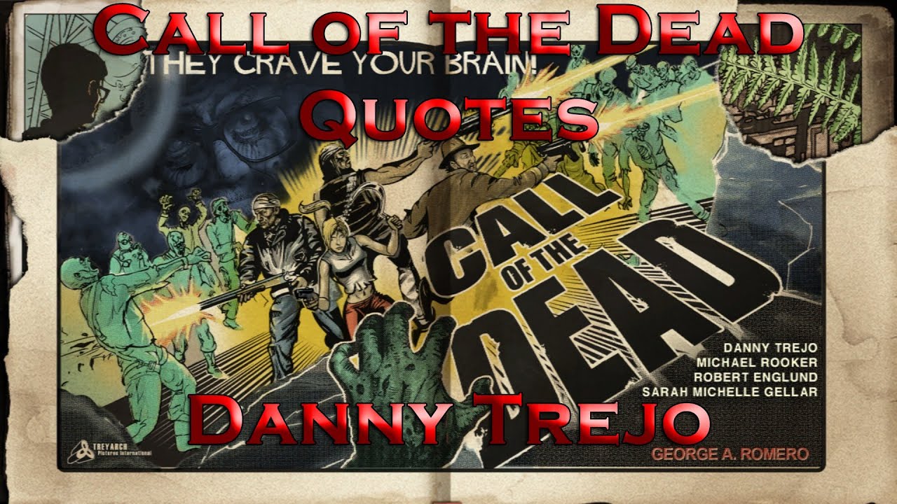 Call of the Dead Quotes - Danny Trejo (Call of Duty: Black Ops Zombies)