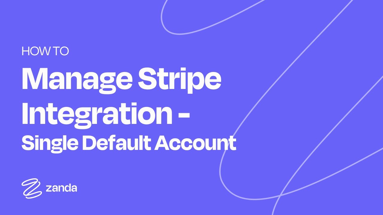 Managing Stripe Integration - Single Default Account