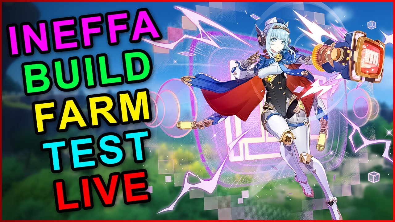 Unlocking Ineffa’s Full Potential || Genshin Impact Live