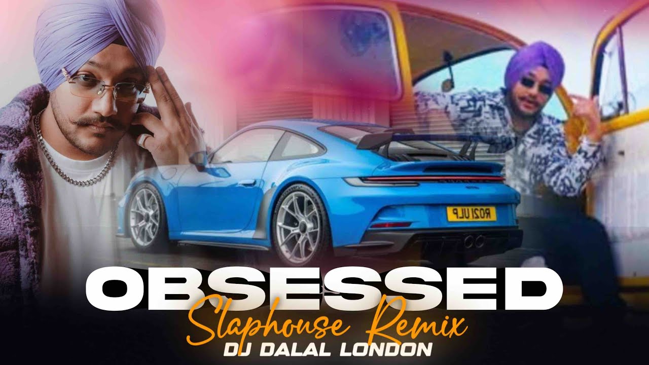 Obsessed | Riar Saab | Remix | DJ Dalal London | Punjabi Slap House | Car Music | #bassboosted