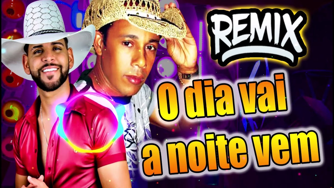 O DIA VAI A NOITE VEM - VERSÃO REMIX GUILHERME SILVA