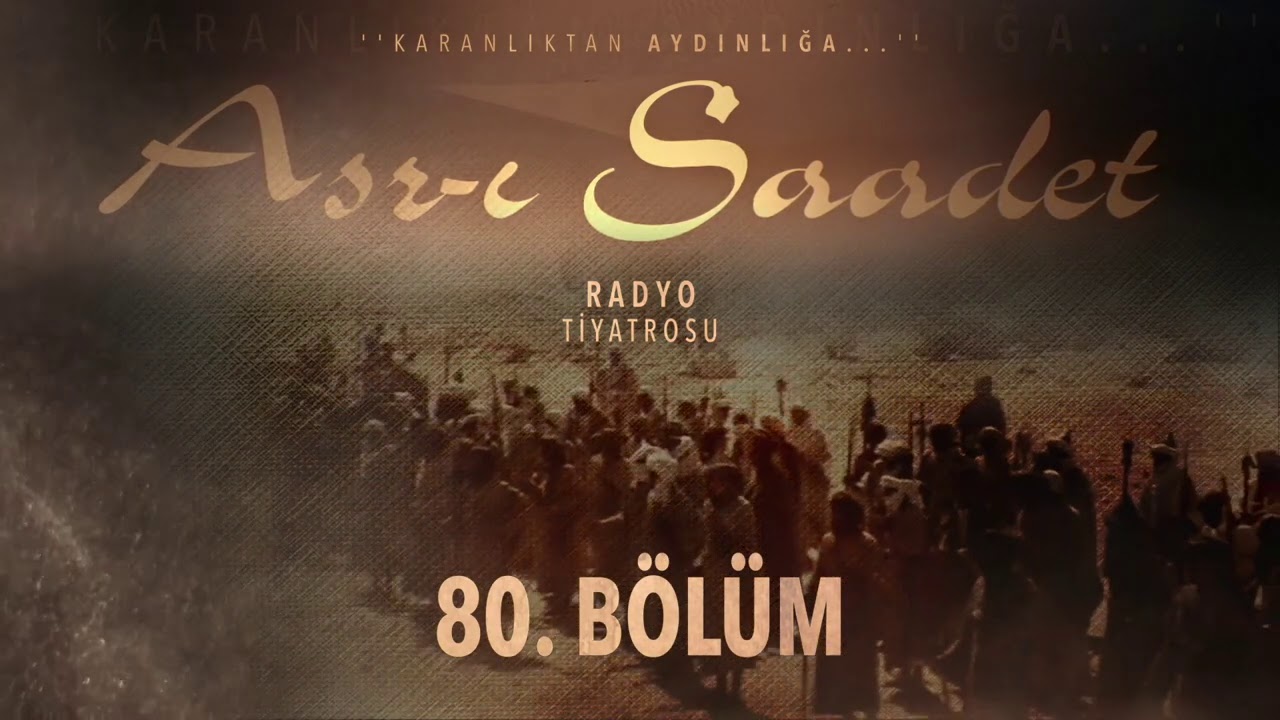 80. Bölüm | Asr-ı Saadet Radyo Tiyatrosu - Selman'ın Özgürlüğüne Kavuşması 1