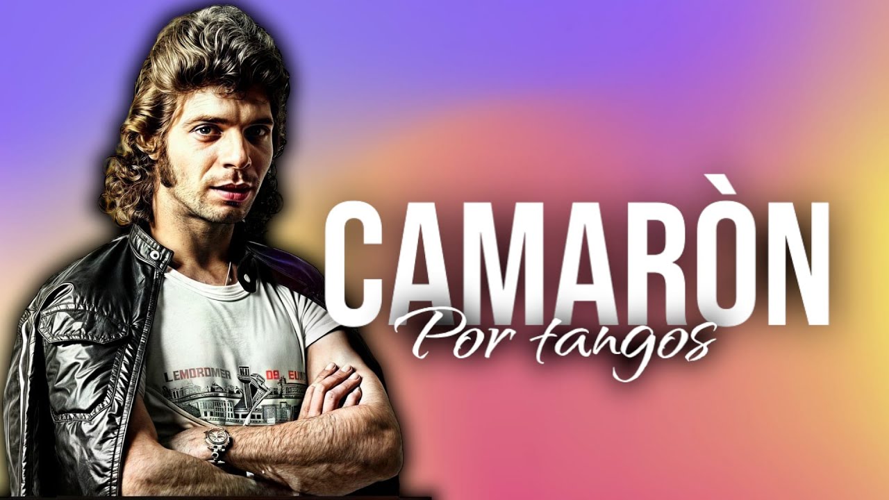 CAMARÓN DE LA ISLA por tangos directo