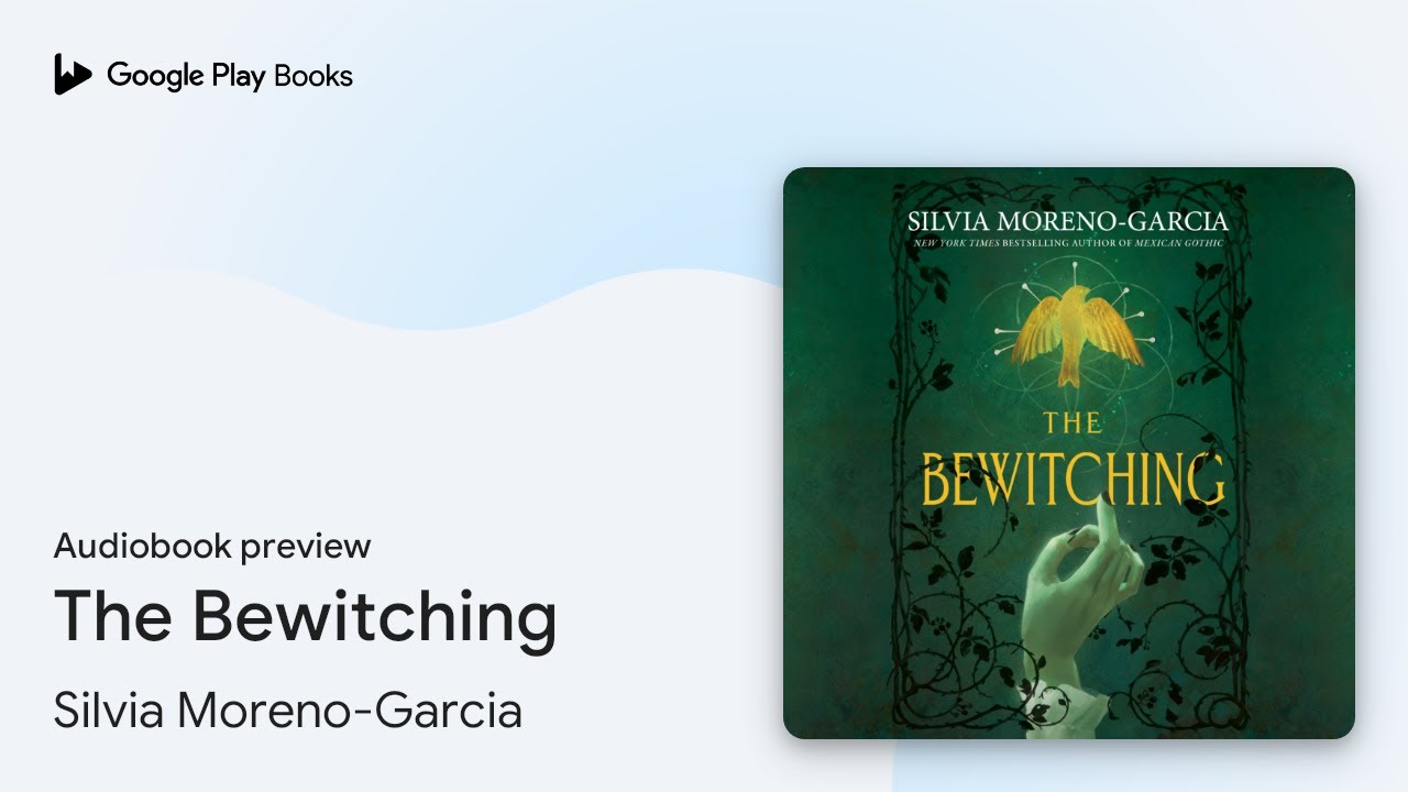 The Bewitching by Silvia Moreno-Garcia &middot; Audiobook preview