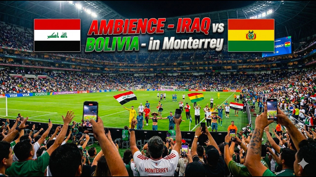 [ 4K ] FINAL: BOLIVIA VS IRAQ | Atmosphere at Monterrey Stadium | FIFA World Cup 2026