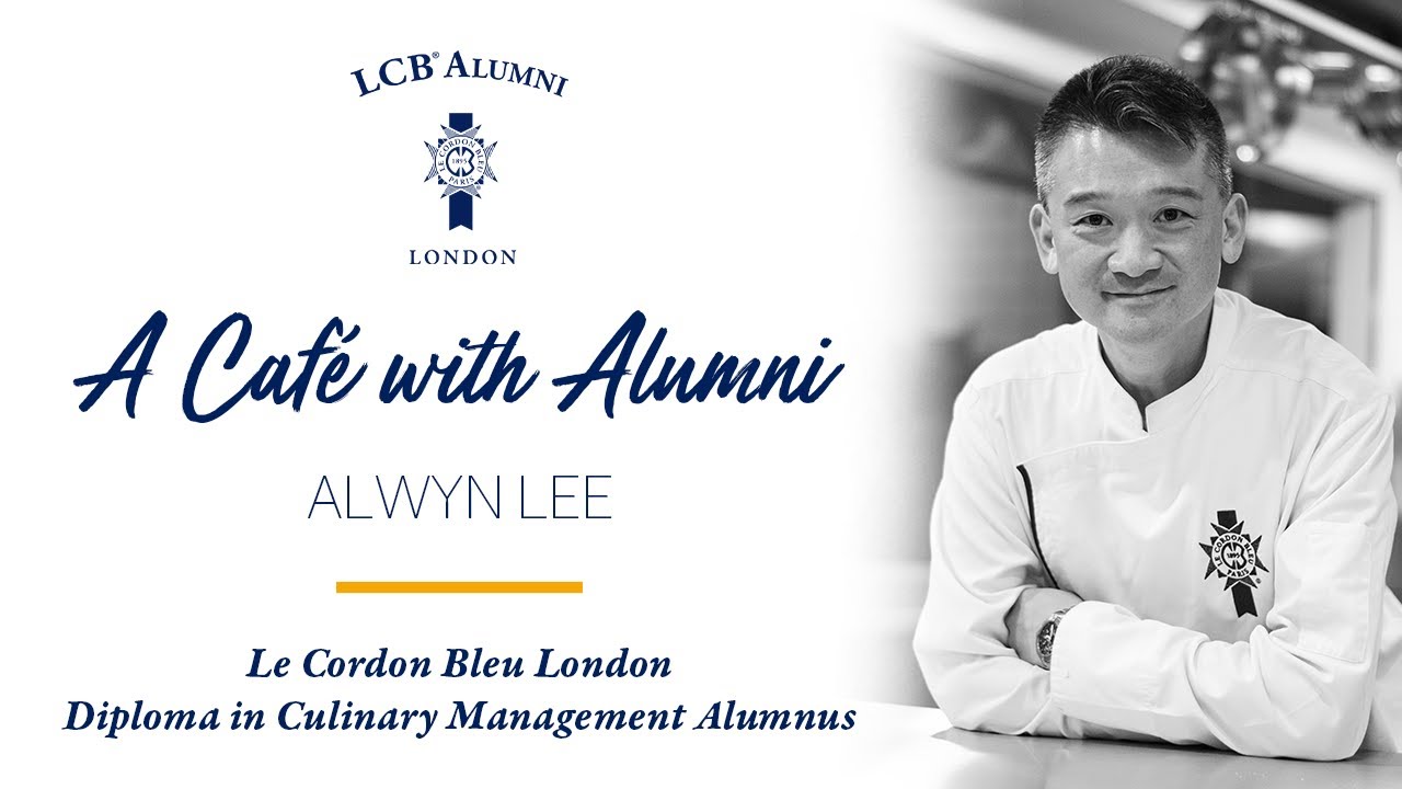A Café with Alumni: Alwyn Lee, Diploma in Culinary Management Graduate | Le Cordon Bleu London