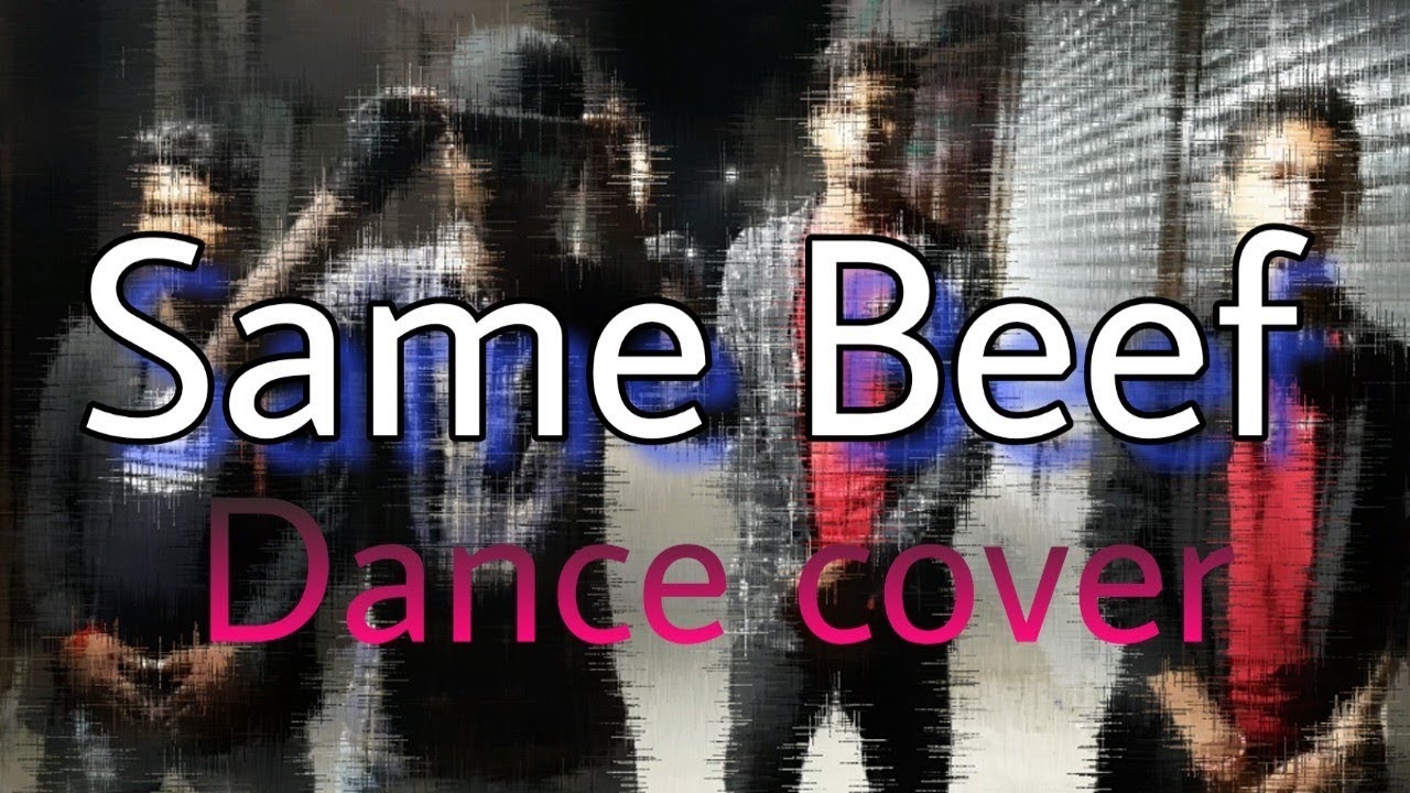 SAME BEEF - Hip-Hop Cover Dance By DKX TEAM