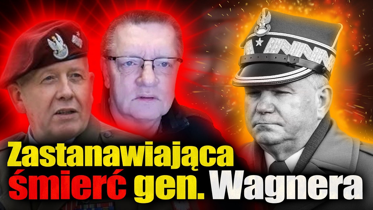 Zastanawiająca śmierć generała Wagnera - gen. Grzegorz GRODZKI, płk Piotr WR0ŃSKI, Ilona 4RTE