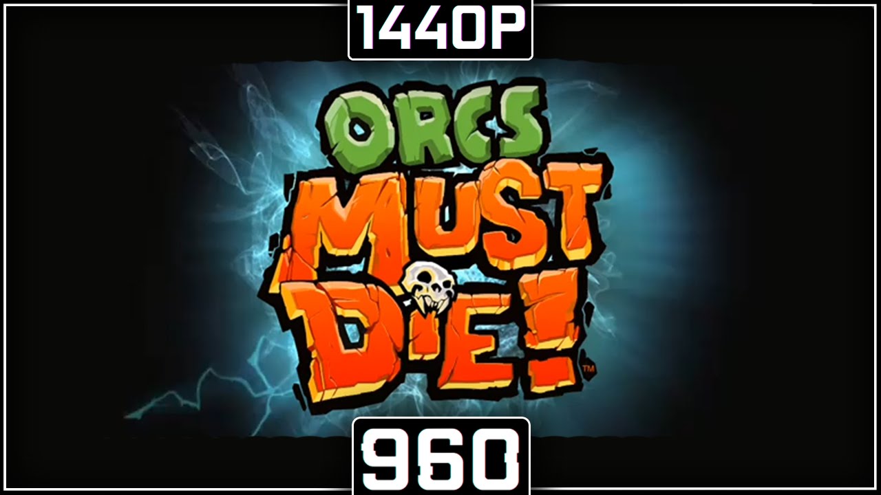 GTX 960 | FX-8320 Orcs Must Die! (1440P Resolution) (1080p60FPS)
