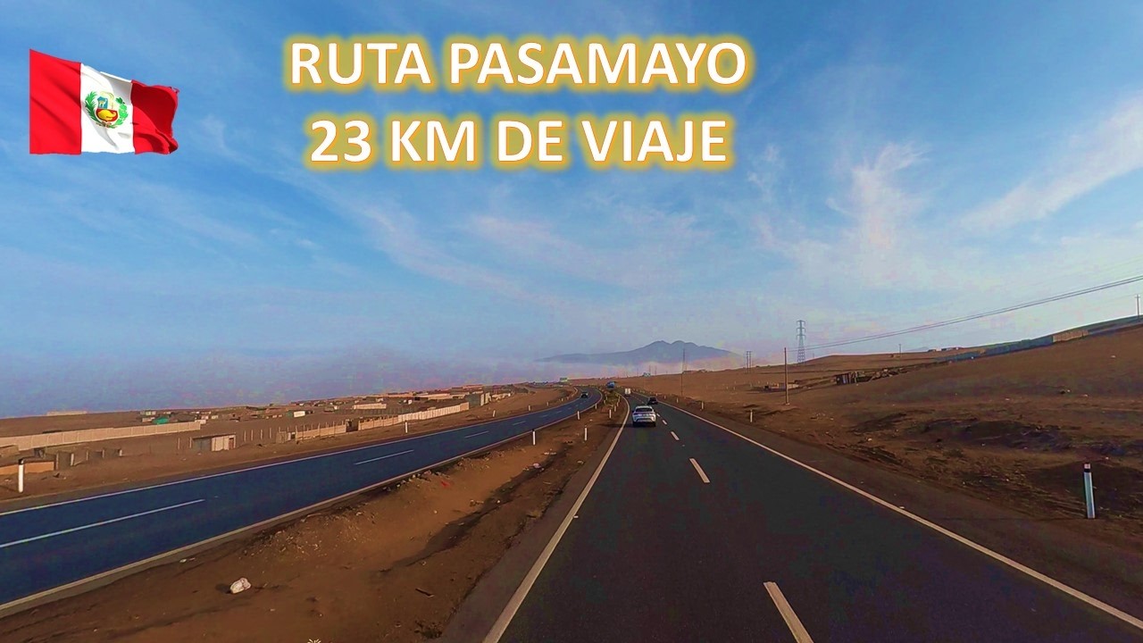 Ruta Lima – Huaral por Pasamayo 🇵🇪 | Recorrido Completo 4K  Panamericana Norte (Ancón – Huaral)