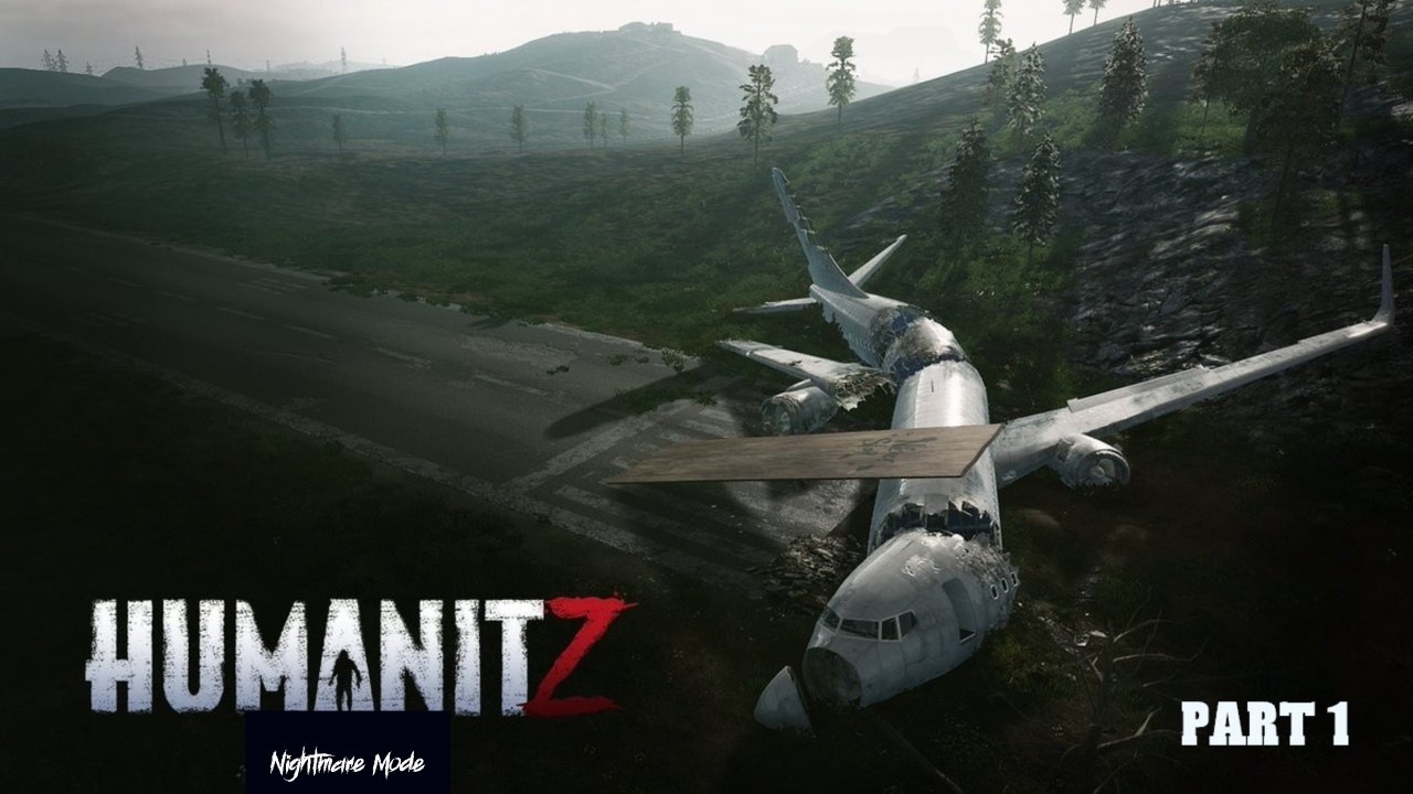 HumanitZ 1.0 is finally here!!!! Permadeath Nightmare Run : Episode 1