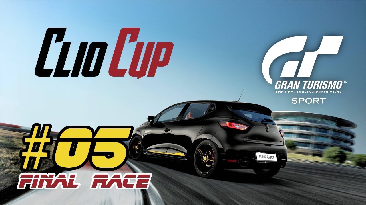 Gran Turismo : Sport - Clio CUP [ PS4 Gameplay #05 Final race ] - iBNGames