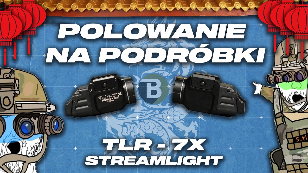 [POLOWANIE NA PODRÓBKI]  Latarka Streamlight TLR-7X za 100 zł czy za 1000 zł? | BEA Tactical