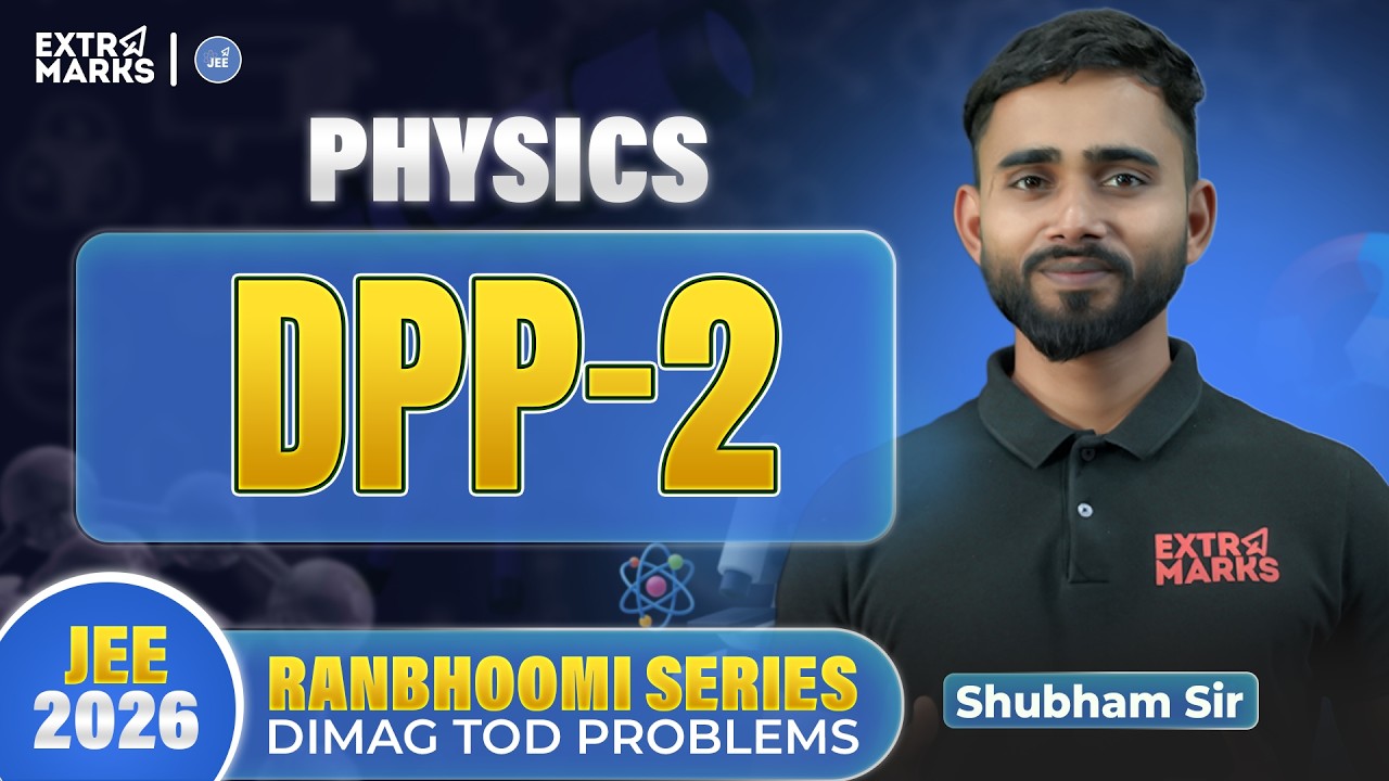 Ranbhoomi Series | Daily Practice Paper (DPP 2) Physics | Shubham Sir