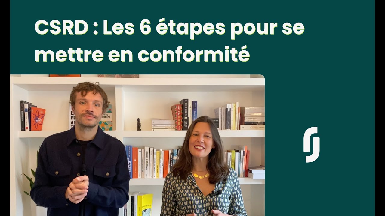 CSRD : Les 6 étapes pour se mettre en conformité - Tout comprendre à la CSRD