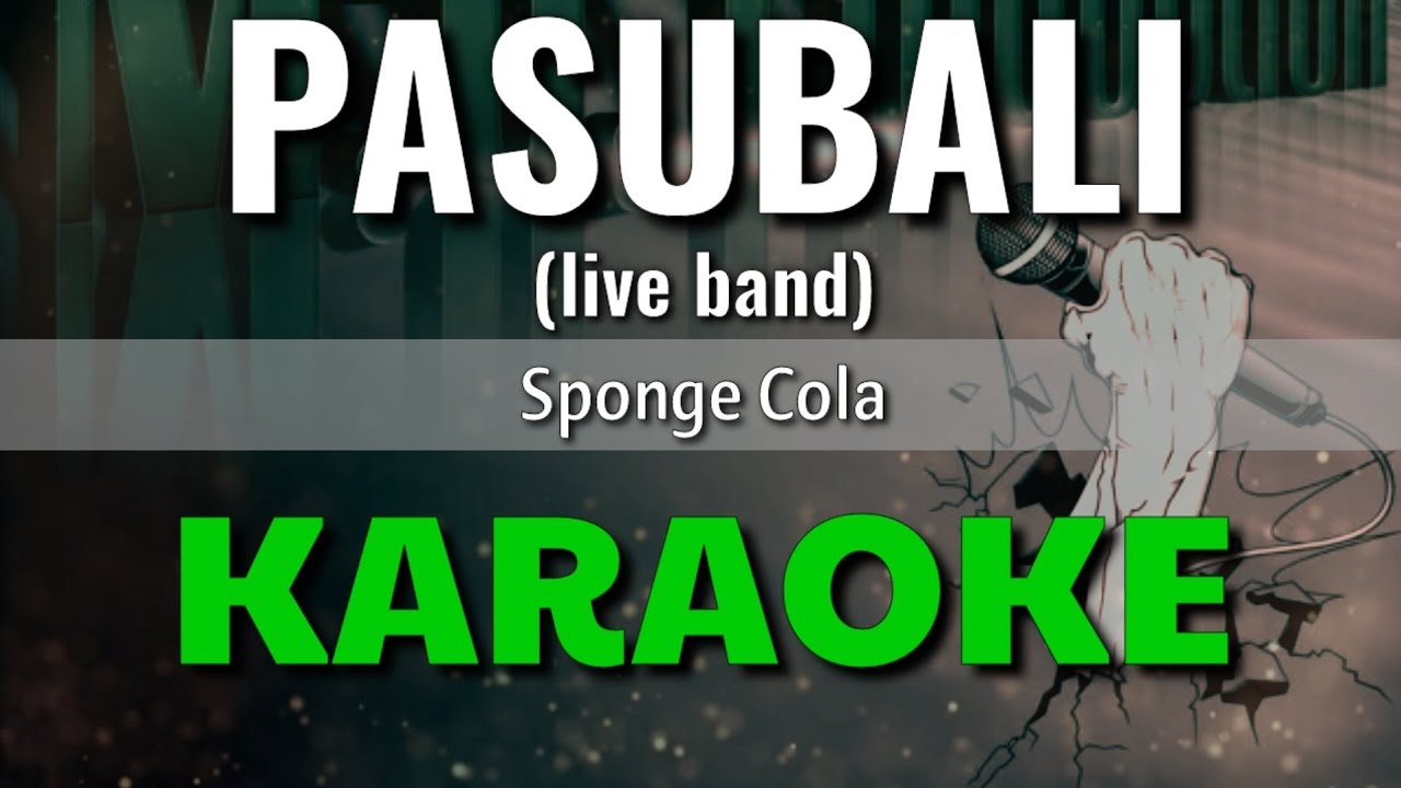 Pasubali (live band) - Sponge Cola | KARAOKE