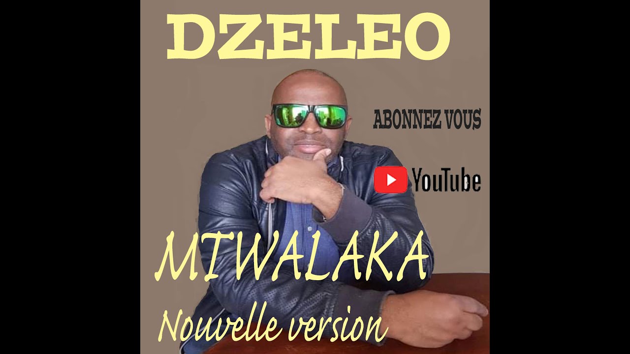 DZELEO - Mtwalaka (Nouvelle version)