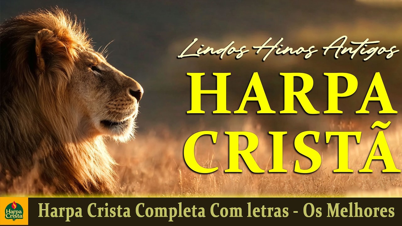 Harpa Crista - Harpa Crista Completa Com letras - Os Melhores Com letra