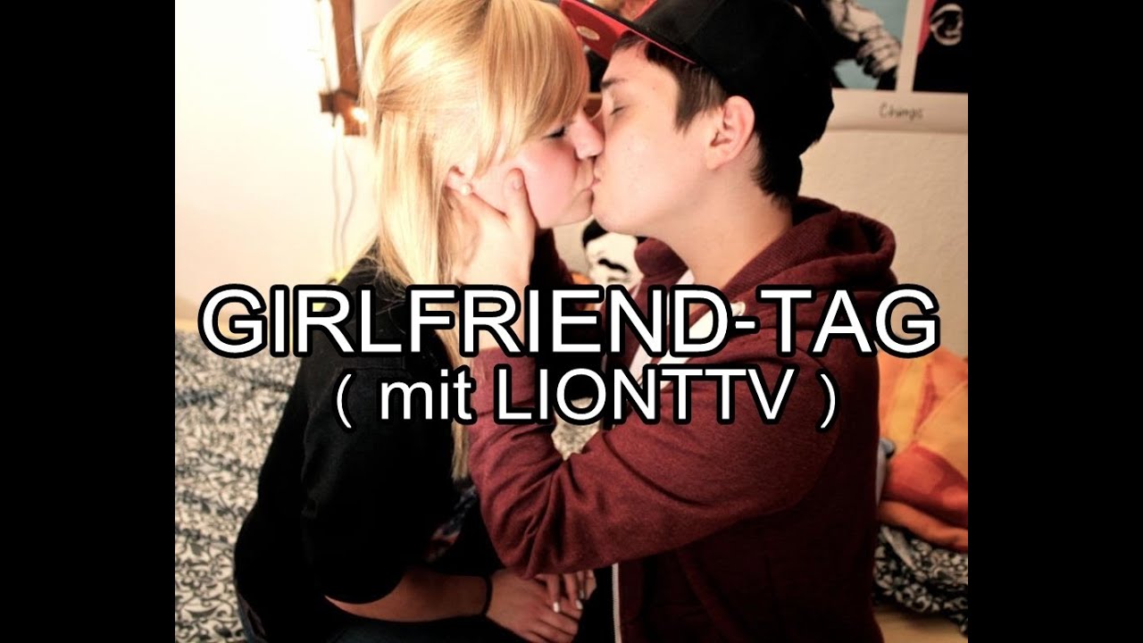 GIRLFRIENDTAG ( mit LIONTTV )