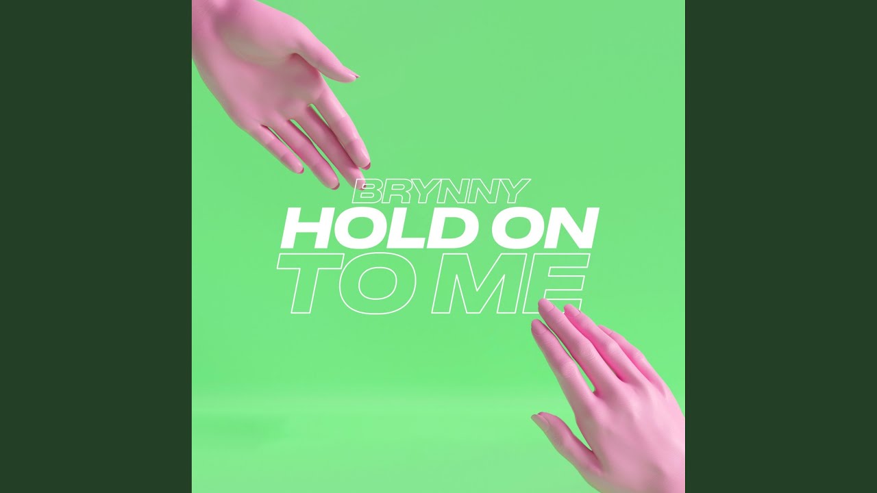 Hold On To Me