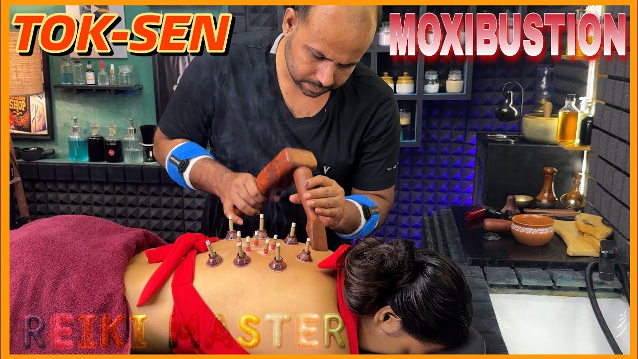 REIKI MASTER's Female TOK-SEN & MOXIBUSTION Back massage is a SLEEPING PILL💊
