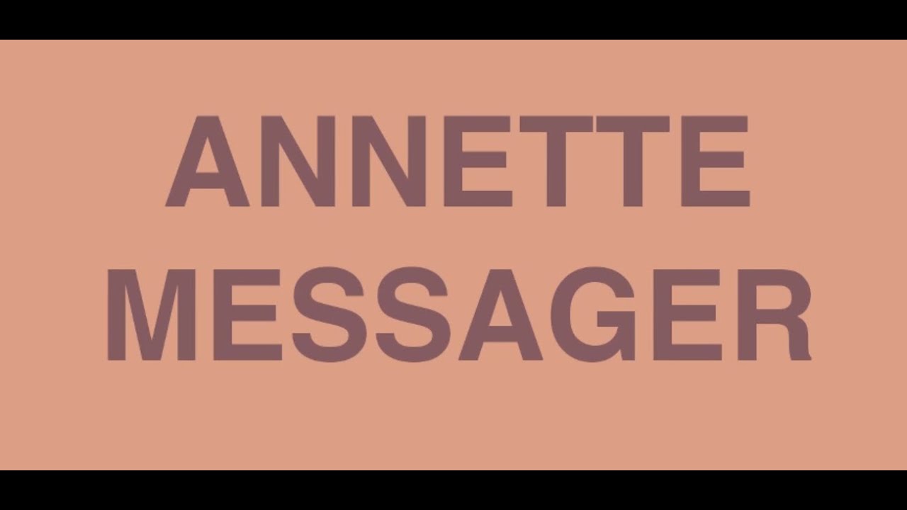 ANNETE MESSAGER