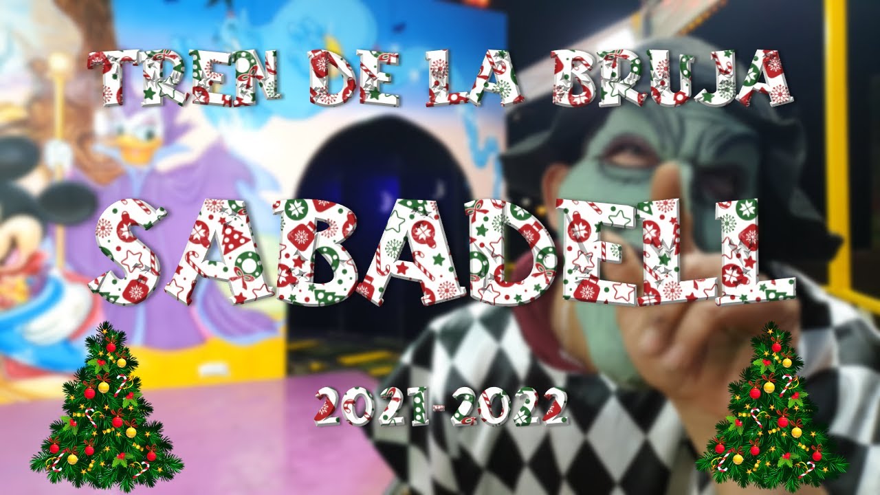 ¡NUEVO TREN DE LA BRUJA! - Feria de Navidad de Sabadell 2021-2022