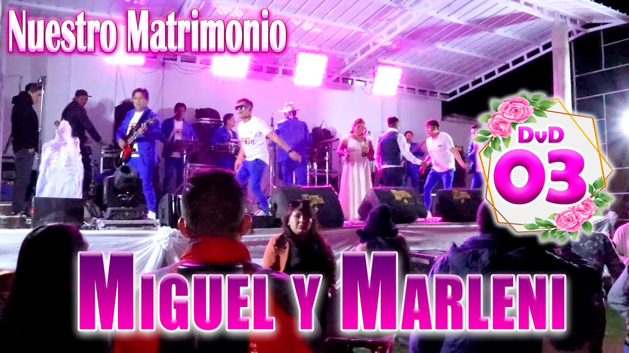 💍🌺Nuestro Matrimonio Miguel Rodrigo y Marleni Arostegui // DVD 03