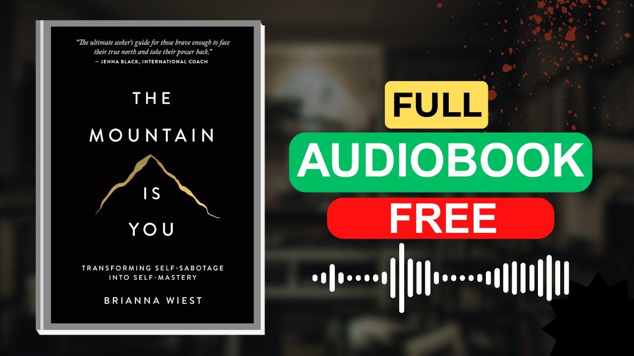 The Mountain Is You Audiobook — This Book Will Change How You See Your Life Forever