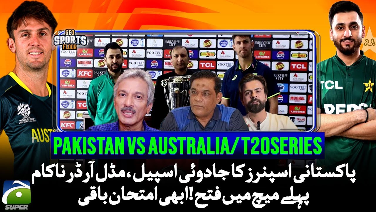 Pakistan Vs Australia T20 Series - Spin Magic Secures Pakistan First Win - Sports Floor - Geo Super