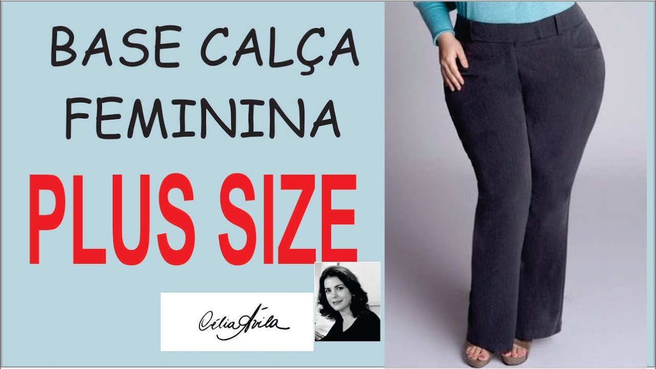 MOLDE DE CALÇA PLUS SIZE - COM CÉLIA ÁVILA
