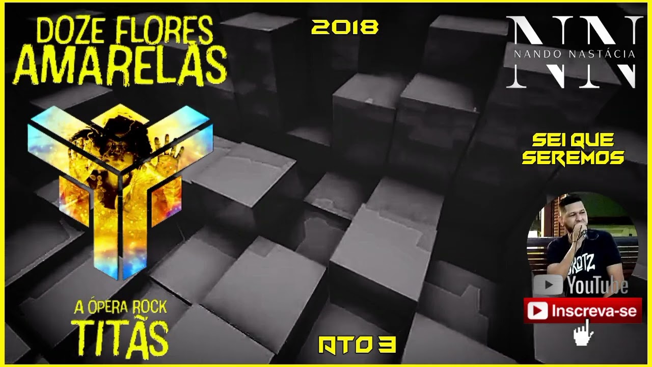 Tit&atilde;s - Sei que seremos (Doze Flores Amarelas - A &Oacute;pera Rock / 2018)