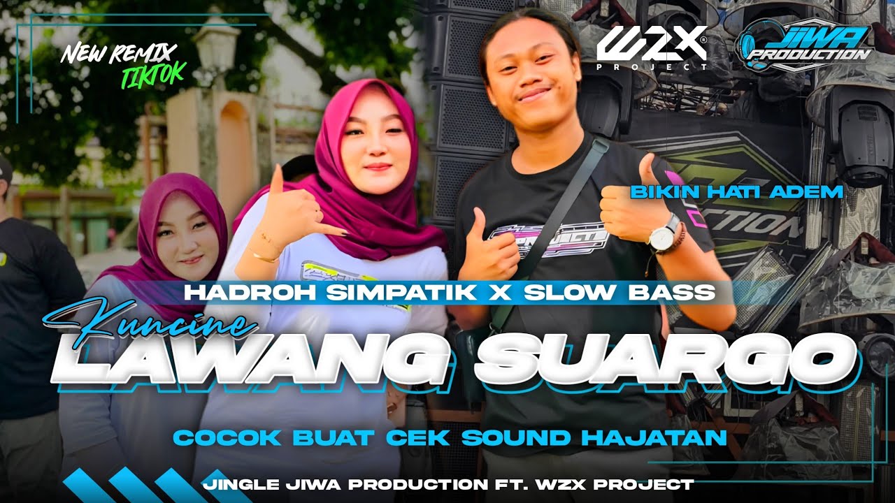 DJ SHOLAWAT KUNCINE LAWANG SUARGO•STYLE SIMPATIK X BASS KALEM😌•COCOK BUAT HAJATAN BY WZX PROJECT