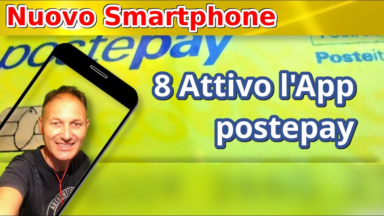 8 Come attivare l'App postepay sul nuovo smartphone | Daniele Castelletti | AssMaggiolina