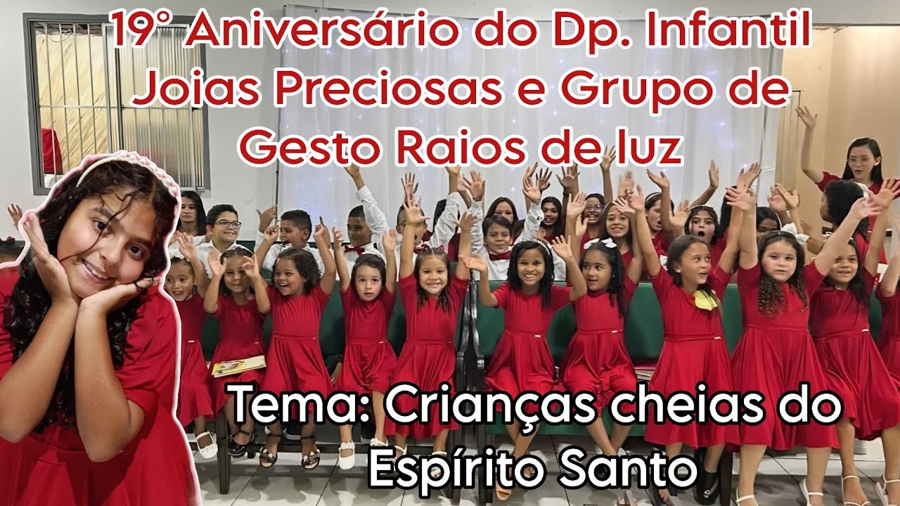 19° Aniversário do Dp. Infantil Joias Preciosas e do Grupo de Gesto Infantil Raios de Luz 