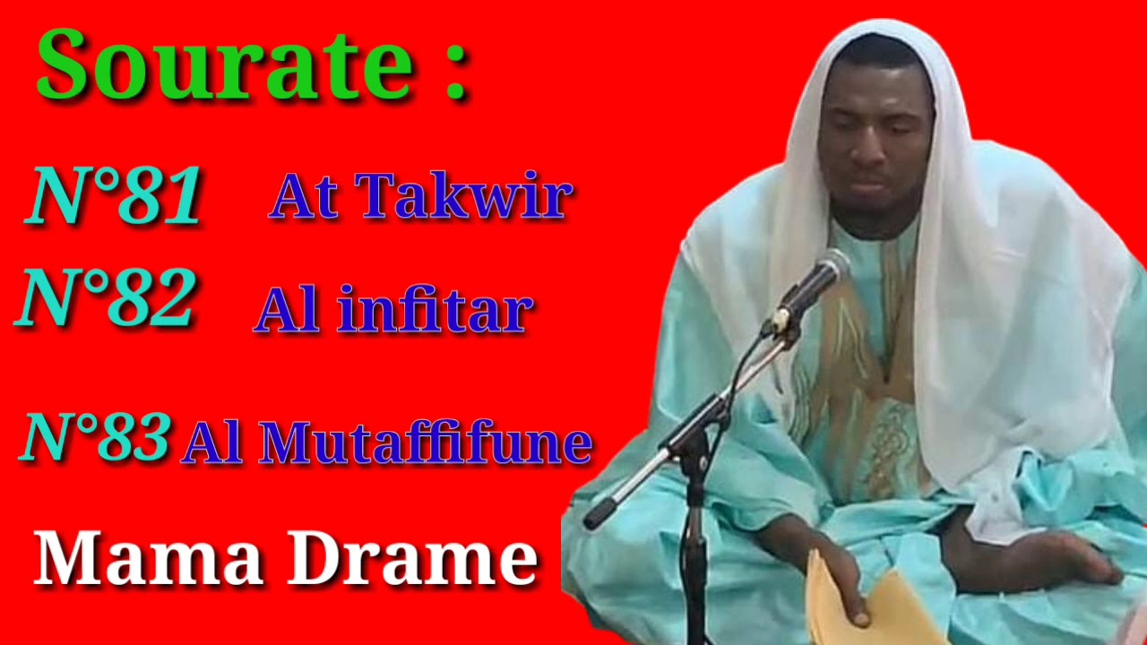 Mama Drame Tafsir Hebdo Sourate 81 At Takwi au Sourate 83 Al Mutaffifune